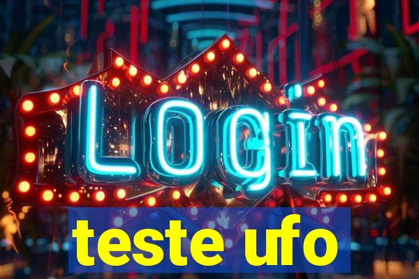 teste ufo